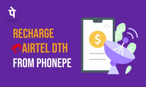 How to Recharge Airtel DTH From Phonepe